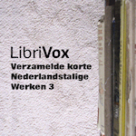 Various. 'Verzamelde korte Nederlandstalige Werken 003'